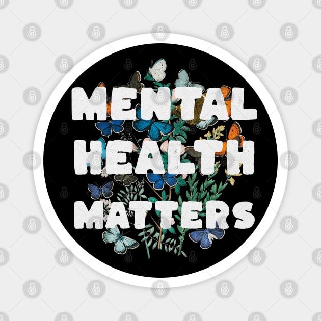 Mental Health Matters Mental Health Awareness Magnet by TayaDesign